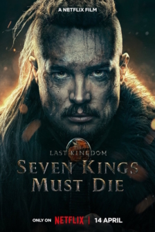 The Last Kingdom Seven Kings Must Die
