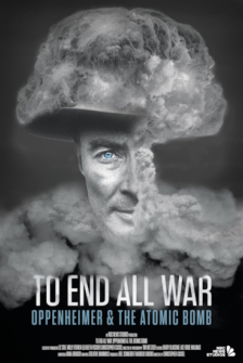 To End All War Oppenheimer and the Atomic Bomb