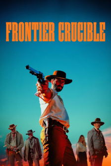 Frontier Crucible: Land der Gesetzlosen